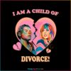 harry-taylor-i-am-a-child-of-divorce-svg-cutting-digital-file