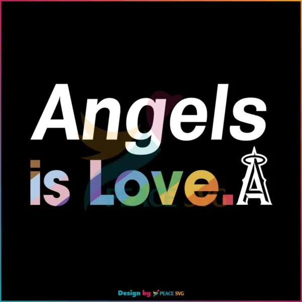 los-angeles-angels-is-love-city-pride-svg-mlb-pride-svg-file