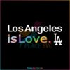 los-angeles-dodgers-is-love-city-pride-svg-mlb-pride-svg-file