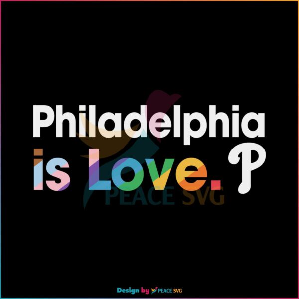 philadelphia-phillies-is-love-city-pride-svg-mlb-pride-svg-file