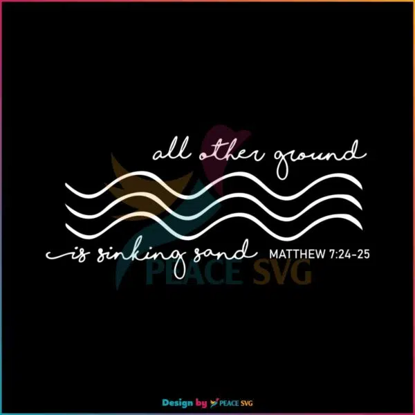 hymn-lyrics-svg-all-other-ground-is-sinking-sand-svg-cricut-file