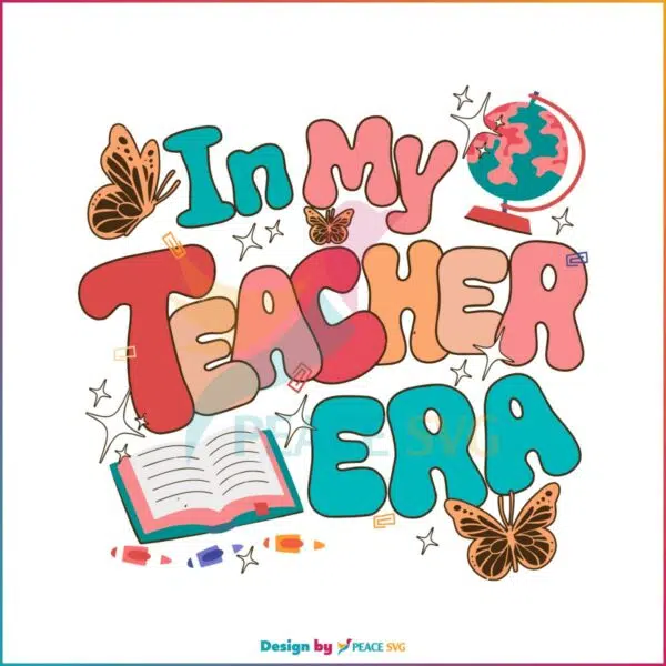 in-my-teacher-era-svg-retro-back-to-school-teacher-svg-file