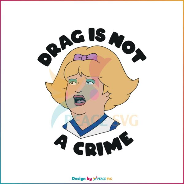 funny-drag-is-not-a-crime-lgbtq-rights-svg-cutting-digital-file