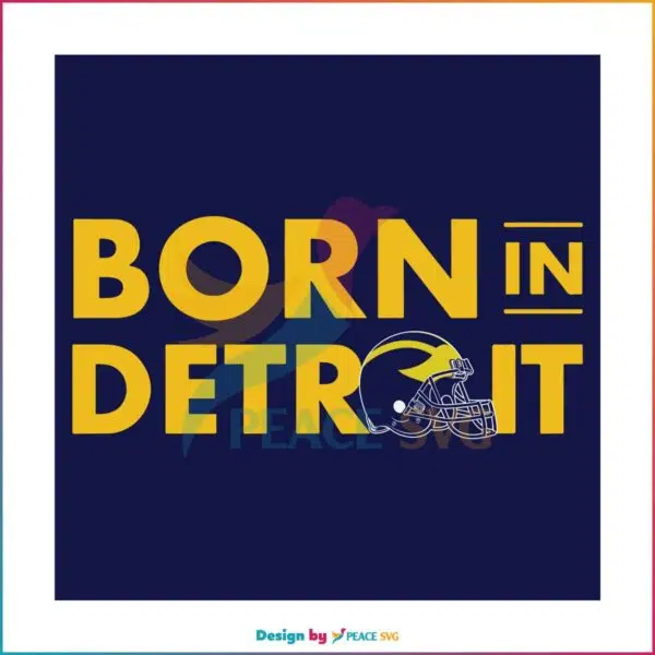 michigan-football-navy-born-in-detroit-svg-digital-file