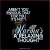 karma-is-a-relaxing-thought-tie-dye-svg-cutting-digital-file