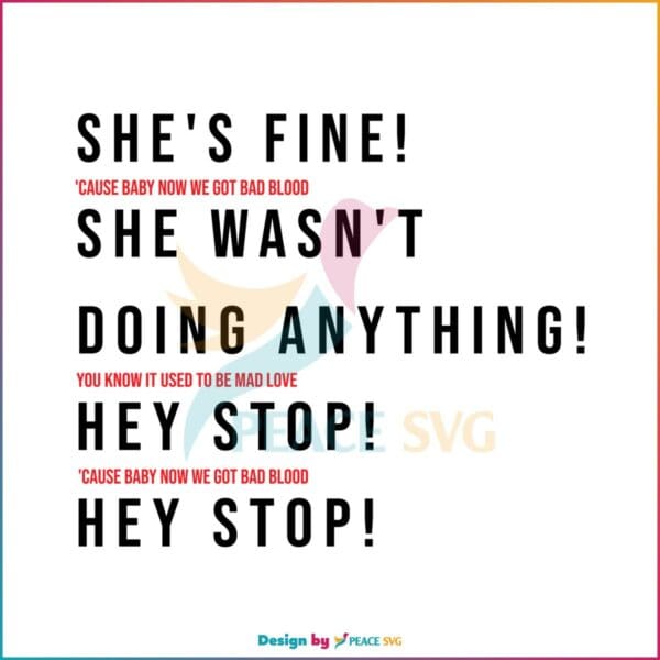 Taylor She's Fine She Wasn't Doing Anything Hey Stop SVG