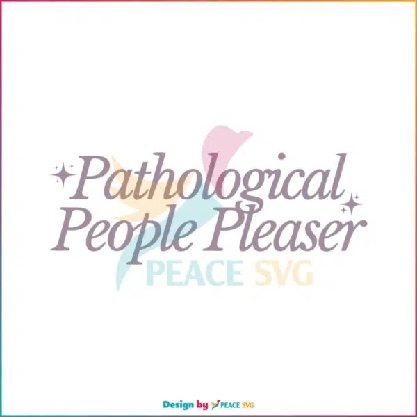 pathological-people-pleaser-taylor-concert-svg-cutting-file
