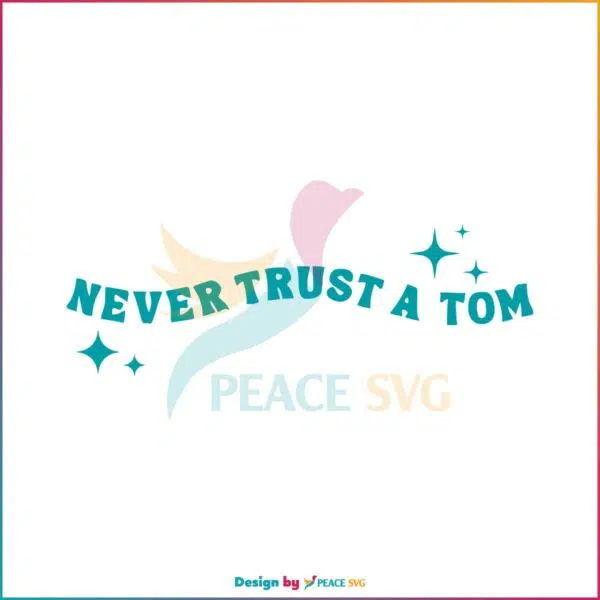 never-trust-a-tom-vintage-svg-vanderpump-rules-svg-file