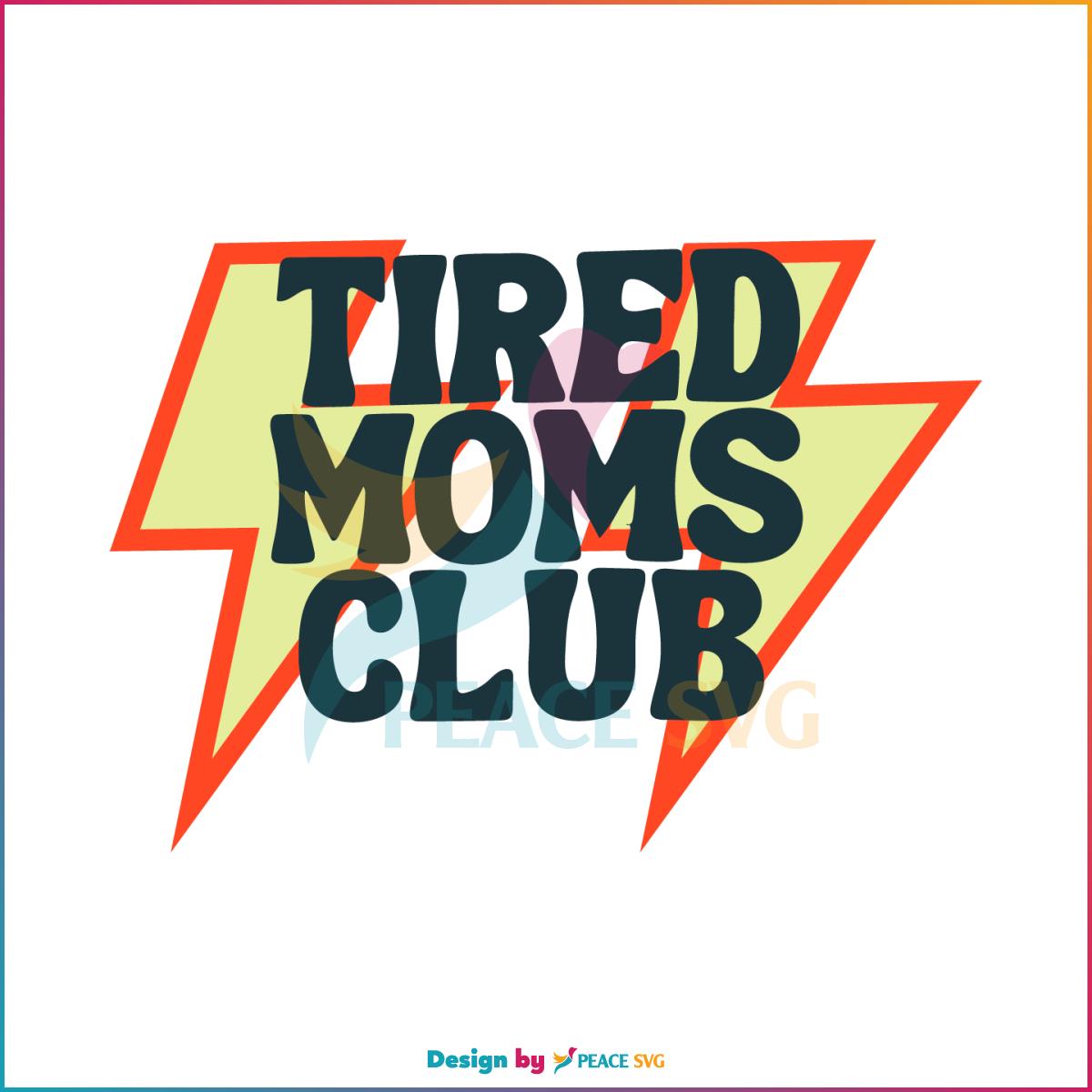 Tired Moms Club SVG Mama Lover SVG Cutting Digital File » PeaceSVG