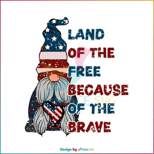 land-of-the-free-because-of-the-brave-cute-svg-digital-file