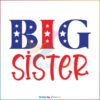 4th-of-july-big-sister-svg-american-flag-svg-digital-file