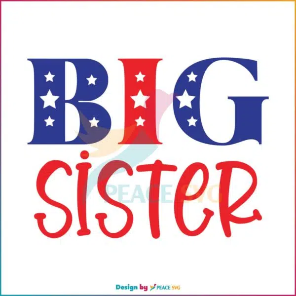 4th-of-july-big-sister-svg-american-flag-svg-digital-file