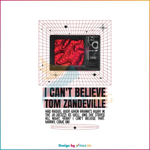 i-cant-believe-tom-zandeville-png-sublimation-download
