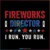 fireworks-director-i-run-you-run-svg-graphic-design-file