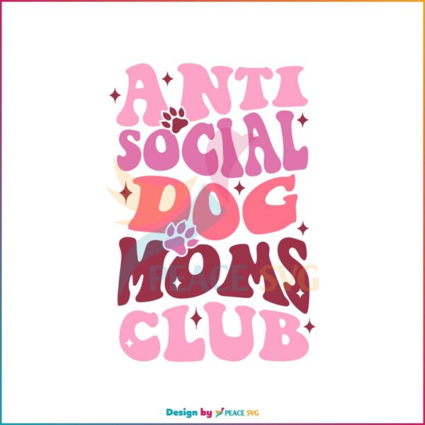 anti-social-dog-moms-club-svg-funny-mom-svg-cricut-file