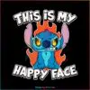 this-is-my-happy-face-disney-stitch-svg-graphic-design-file