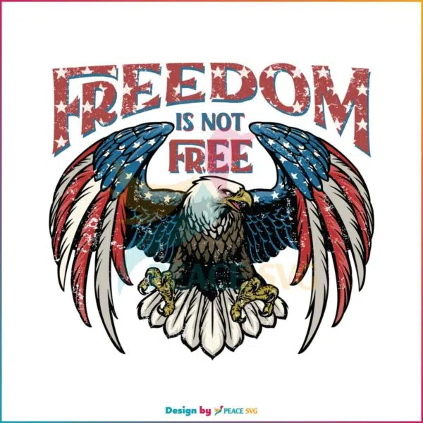 retro-4th-of-july-eagle-freedom-is-not-free-svg-digital-file