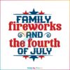 family-fireworks-and-the-fourth-of-july-svg-digital-cricut-file