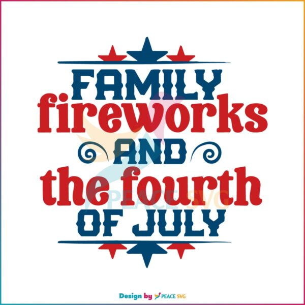 family-fireworks-and-the-fourth-of-july-svg-digital-cricut-file