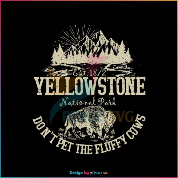 dont-pet-the-fluffy-cows-yellowstone-national-park-svg-file