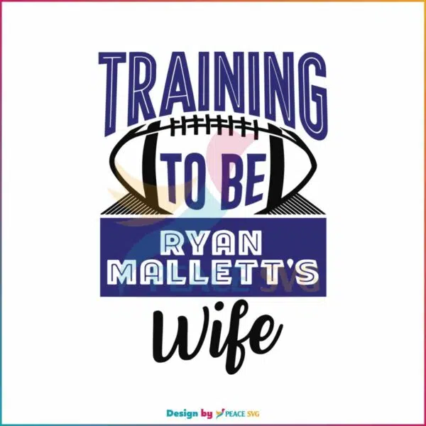 training-to-be-ryan-mallett-wife-svg-cutting-digital-file