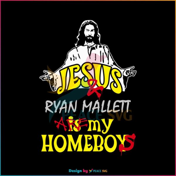 funny-jesus-ryan-mallett-is-my-homeboys-svg-cutting-file