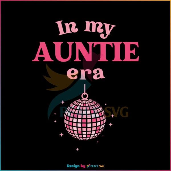 in-my-auntie-era-svg-funny-swiftie-aunt-svg-cutting-digital-file