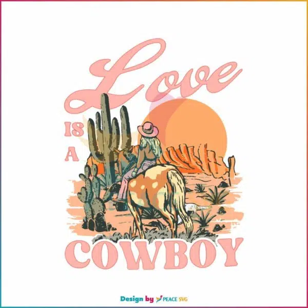 love-is-a-cowboy-kelsea-ballerini-svg-cutting-digital-file