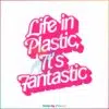 barbie-life-in-plastic-svg-barbie-dream-house-svg-digital-files