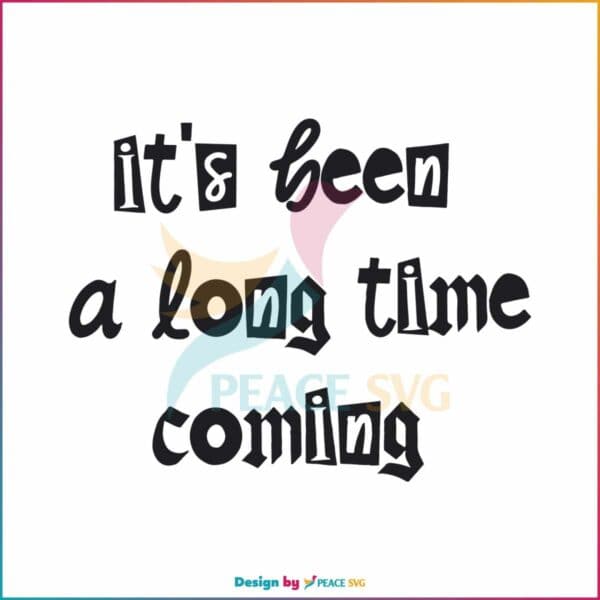 its-been-a-long-time-coming-taylor-swift-eras-tour-svg-file