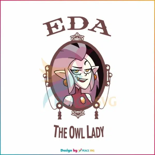 eda-the-owl-lady-edalyn-clawthorne-svg-digital-cricut-file