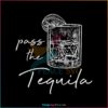 pass-the-tequila-svg-funny-drink-tequila-svg-design-file