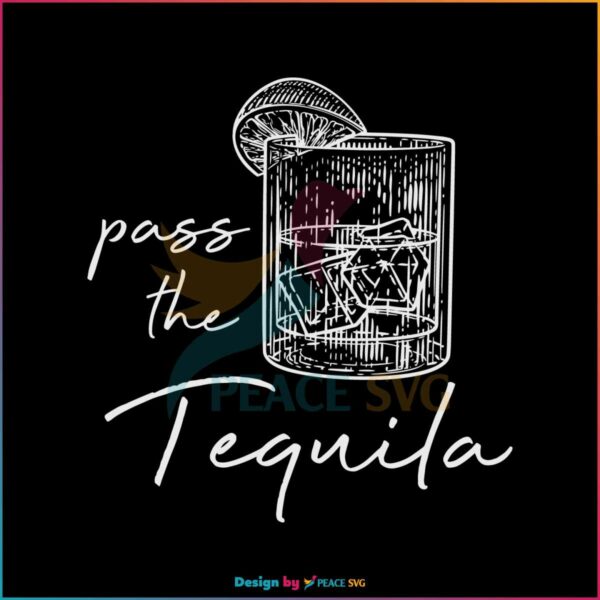 pass-the-tequila-svg-funny-drink-tequila-svg-design-file
