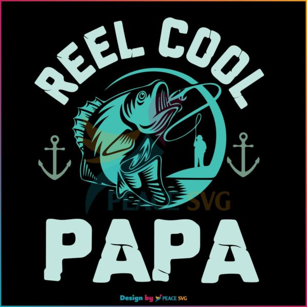reel-cool-papa-fishing-dad-svg-graphic-design-files