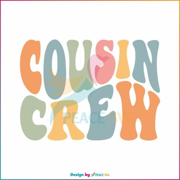 cousin-crew-retro-matching-cousin-crew-svg-digital-cricut-file