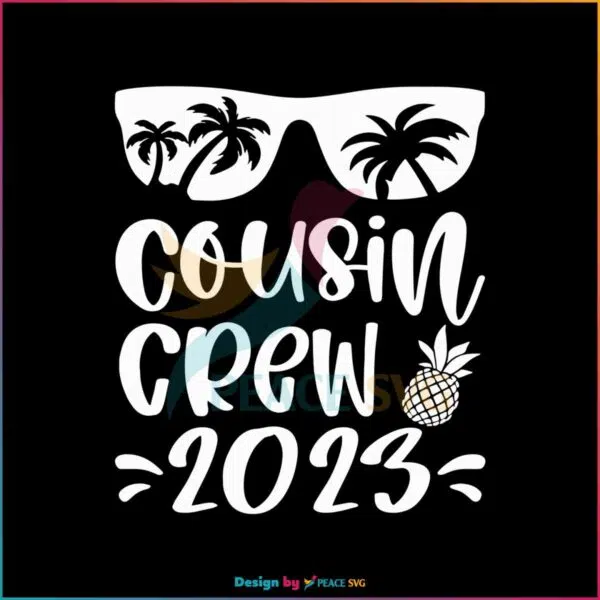 cousin-crew-2023-summer-vacation-svg-cutting-digital-file