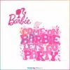 groovy-come-on-barbie-lets-go-party-72123-svg-digital-files