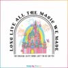 long-live-all-the-magic-we-made-svg-disney-kingdom-svg-cricut-file