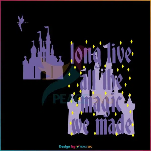 long-live-all-the-magic-we-made-svg-taylor-lover-svg-file