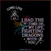long-live-i-had-the-time-of-my-life-svg-digital-cricut-file