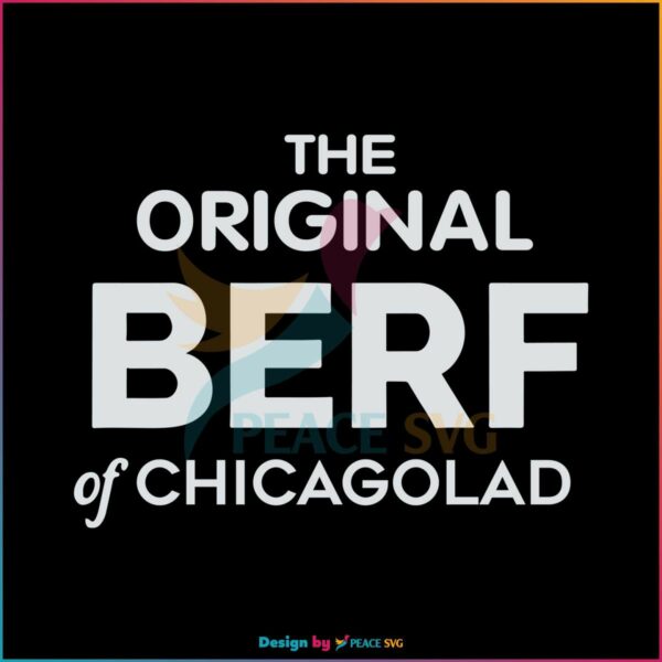 the-original-berf-of-chicagoland-svg-digital-cricut-file