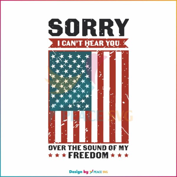funny-4th-of-july-svgsorry-i-cant-hear-you-svg-cricut-file