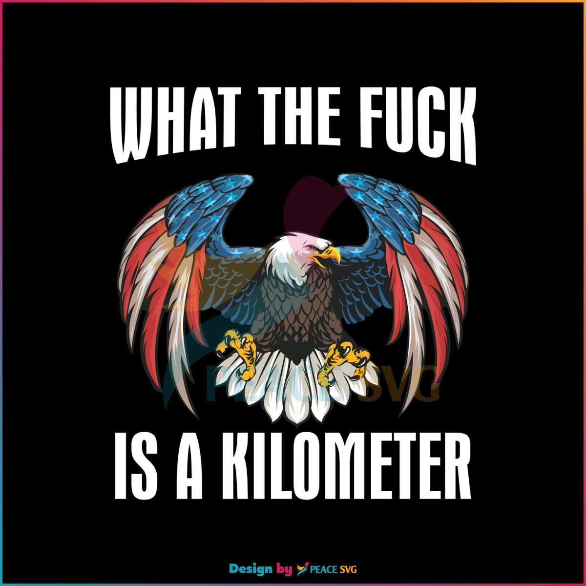 what-the-fuck-is-a-kilometer-eagle-svg-cutting-digital-file