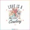 country-music-love-is-a-cowboy-svg-silhouette-cricut-files
