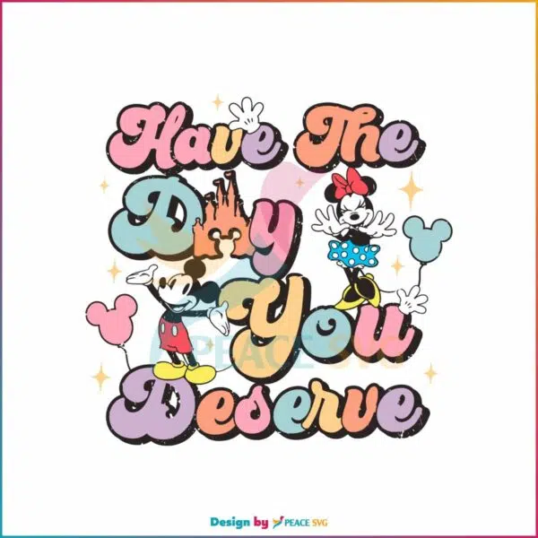 retro-mickey-and-minnie-have-the-day-you-deserve-svg-file