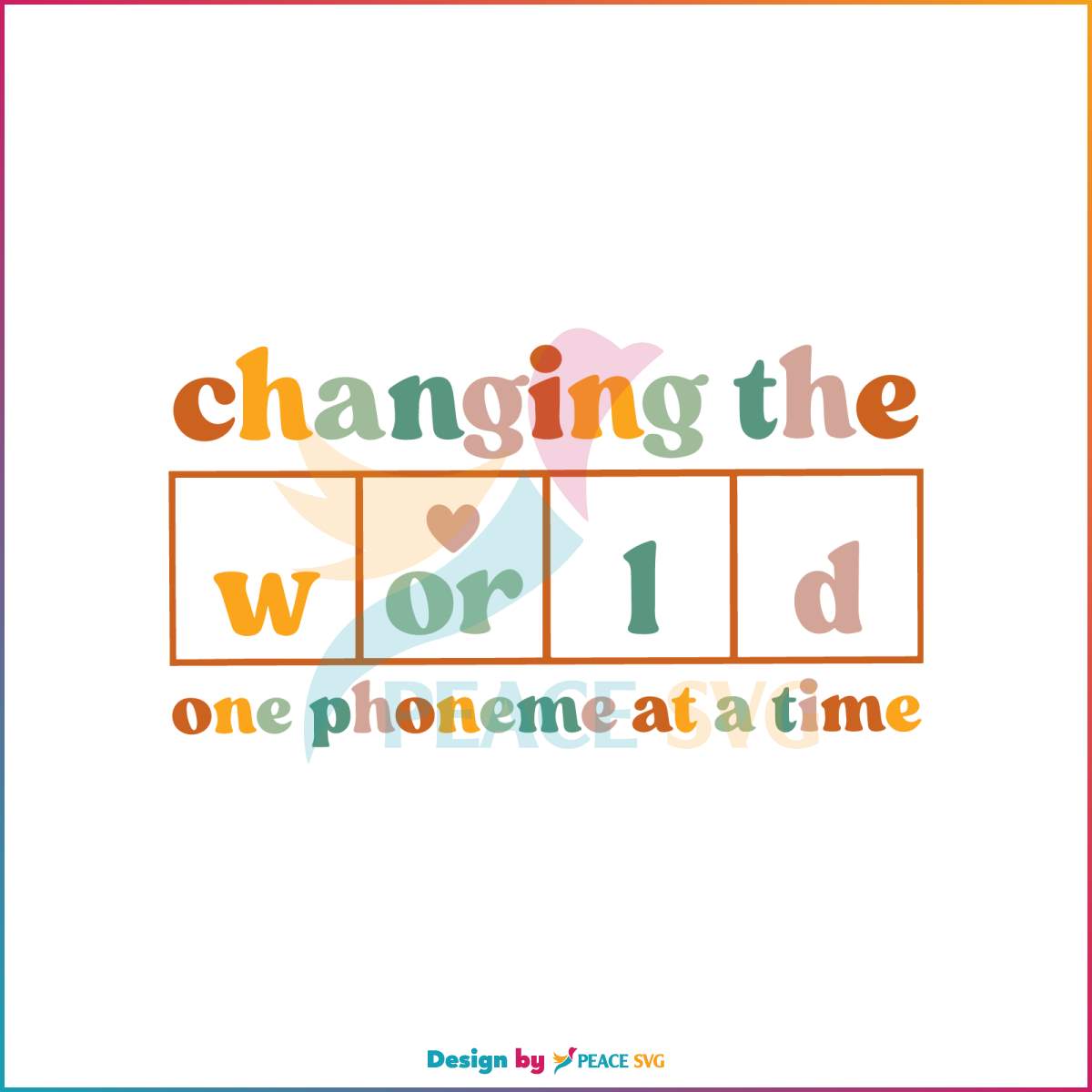 Free Changing The World One Phoneme At A Time Teacher Life SVG