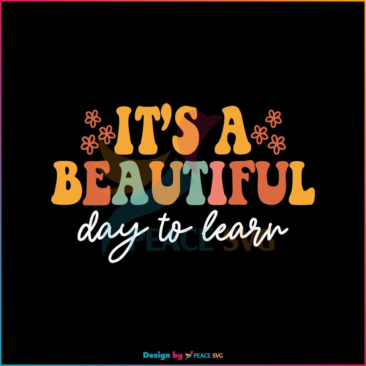 its-a-beautiful-day-to-learn-svg-back-to-school-svg-cricut-file