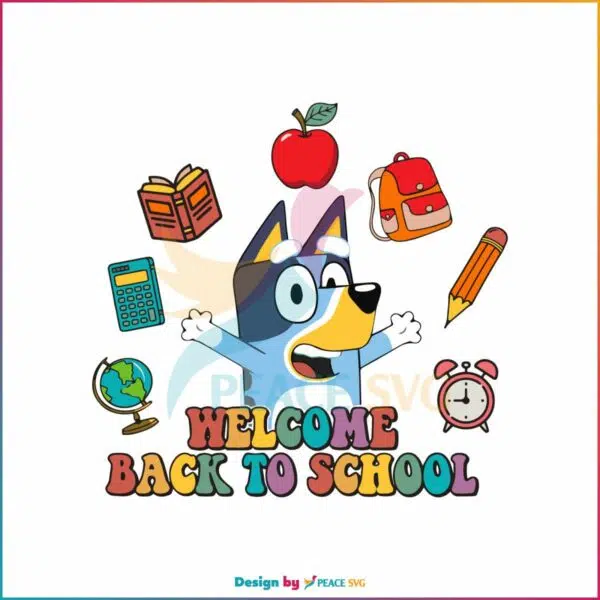 welcome-back-to-school-bluey-svg-silhouette-cricut-files