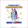 bluey-back-to-school-png-watch-out-kindergarten-here-i-come-png