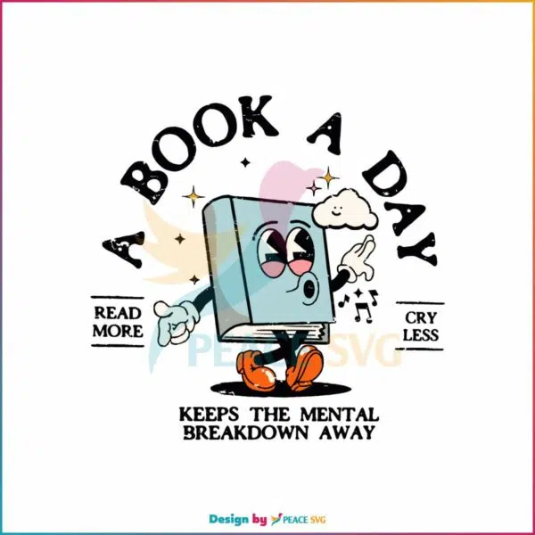 a-book-a-day-keeps-the-mental-breakdown-away-svg-digital-file